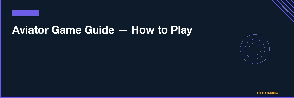 Aviator Game Guide — How to Play