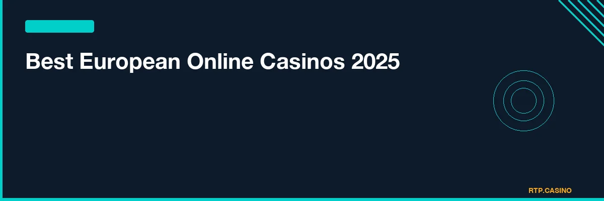 Best European Online Casinos 2025