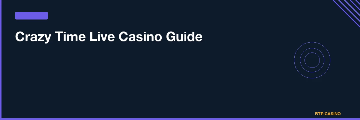 Crazy Time Live Casino Guide