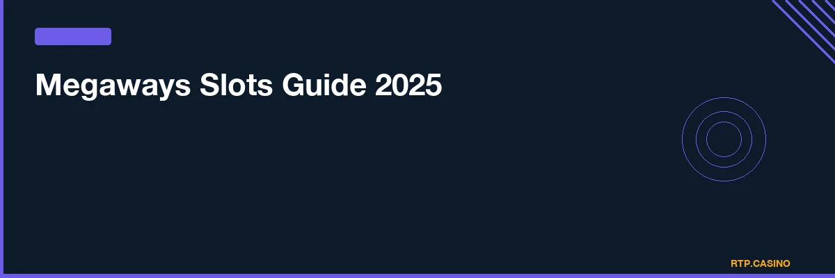 Megaways Slots Guide 2026