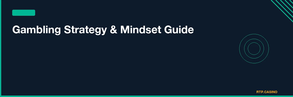 Gambling Strategy & Mindset Guide
